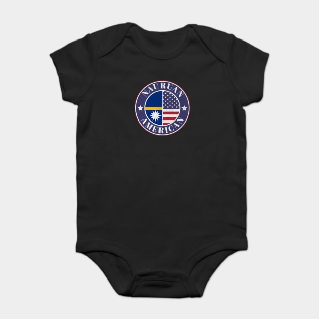 Proud Nauruan-American Badge - Nauru Flag Baby Bodysuit by Yesteeyear